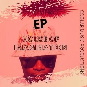 Coolar,House of Imagination, download ,zip, zippyshare, fakaza, EP, datafilehost, album, Deep House Mix, Deep House, Deep House Music, Deep Tech, Afro Deep Tech, House Music