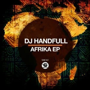 DJ HandFull, Afrika, download ,zip, zippyshare, fakaza, EP, datafilehost, album, Afro House, Afro House 2021, Afro House Mix, Afro House Music, Afro Tech, House Music