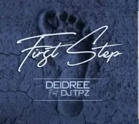 Deidree, First Step, DJ Tpz, mp3, download, datafilehost, toxicwap, fakaza, Afro House, Afro House 2021, Afro House Mix, Afro House Music, Afro Tech, House Music