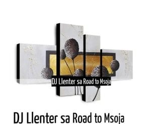 Dj Llenter SA, Road to Msoja, mp3, download, datafilehost, toxicwap, fakaza, Afro House, Afro House 2021, Afro House Mix, Afro House Music, Afro Tech, House Music