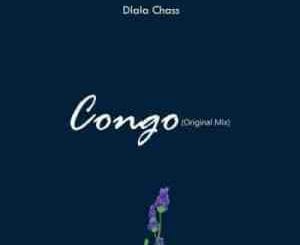 Dlala Chass, Congo, Original Mix, mp3, download, datafilehost, toxicwap, fakaza, Gqom Beats, Gqom Songs, Gqom Music, Gqom Mix, House Music