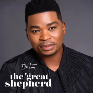 Dr Tumi, The Great Shepherd, download ,zip, zippyshare, fakaza, EP, datafilehost, album, Gospel Songs, Gospel, Gospel Music, Christian Music, Christian Songs