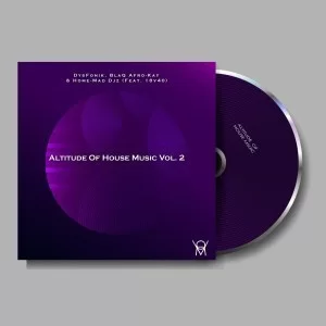 DysFoniK, BlaQ Afro-Kay, Home-Mad Djz & 18v40, Altitude of House Music Vol. 2, download ,zip, zippyshare, fakaza, EP, datafilehost, album, Deep House Mix, Deep House, Deep House Music, Deep Tech, Afro Deep Tech, House Music