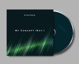 DysFonik, My Concept, Extension, download ,zip, zippyshare, fakaza, EP, datafilehost, album, Afro House, Afro House 2021, Afro House Mix, Afro House Music, Afro Tech, House Music