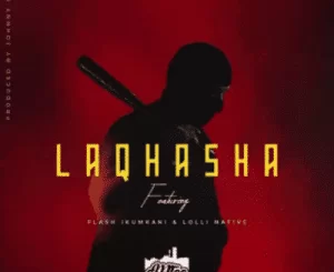 Emtee, Laqhasha, Flash Ikumkani, Lolli Native, Lyrics,