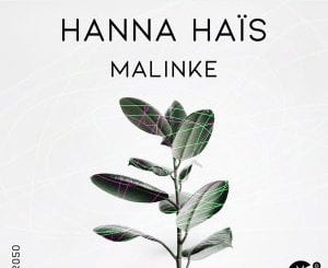 Hanna Hais, Malinke, Original Mix, mp3, download, datafilehost, toxicwap, fakaza, Afro House, Afro House 2021, Afro House Mix, Afro House Music, Afro Tech, House Music