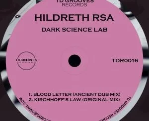 Hildreth RSA, Dark Science Lab, download ,zip, zippyshare, fakaza, EP, datafilehost, album, Deep House Mix, Deep House, Deep House Music, Deep Tech, Afro Deep Tech, House Music