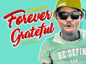 Jabs CPT. Forever Grateful, download ,zip, zippyshare, fakaza, EP, datafilehost, album, Gqom Beats, Gqom Songs, Gqom Music, Gqom Mix, House Music