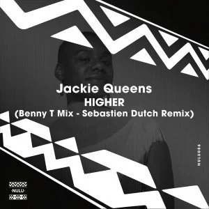 Jackie Queens, Higher, Benny T Mix, download ,zip, zippyshare, fakaza, EP, datafilehost, album, Soulful House Mix, Soulful House, Soulful House Music, House Music
