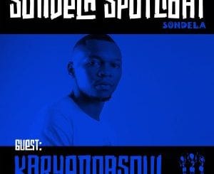 Karyendasoul, Sondela Spotlight Mix 003, mp3, download, datafilehost, toxicwap, fakaza, Afro House, Afro House 2021, Afro House Mix, Afro House Music, Afro Tech, House Music