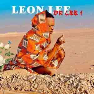 Leon Lee, Dr Lee 1, download ,zip, zippyshare, fakaza, EP, datafilehost, album, House Music, Amapiano, Amapiano 2021, Amapiano Mix, Amapiano Music