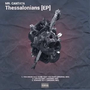 Mr. Cantata, Thessalonians, download ,zip, zippyshare, fakaza, EP, datafilehost, album, Deep House Mix, Deep House, Deep House Music, Deep Tech, Afro Deep Tech, House Music
