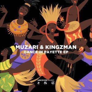 Muzari, Kingzman, Dance In Payette, download ,zip, zippyshare, fakaza, EP, datafilehost, album, Afro House, Afro House 2021, Afro House Mix, Afro House Music, Afro Tech, House Music