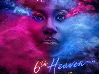 Niniola, 6th Heaven, download ,zip, zippyshare, fakaza, EP, datafilehost, album, House Music, Amapiano, Amapiano 2021, Amapiano Mix, Amapiano Music