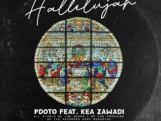 Pdot O, Hallelujah, Kea Zawade, mp3, download, datafilehost, toxicwap, fakaza, Hiphop, Hip hop music, Hip Hop Songs, Hip Hop Mix, Hip Hop, Rap, Rap Music