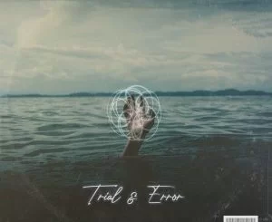 Pierre Johnson, Trial, Error, mp3, download, datafilehost, toxicwap, fakaza, Deep House Mix, Deep House, Deep House Music, Deep Tech, Afro Deep Tech, House Music