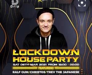 Ralf Gum, Lockdown House Party, 6th March 2021, mp3, download, datafilehost, toxicwap, fakaza, Afro House, Afro House 2021, Afro House Mix, Afro House Music, Afro Tech, House Music