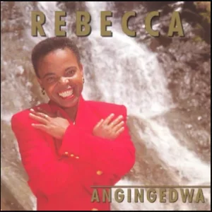 Rebecca Malope, Angingedwa, download ,zip, zippyshare, fakaza, EP, datafilehost, album, Gospel Songs, Gospel, Gospel Music, Christian Music, Christian Songs
