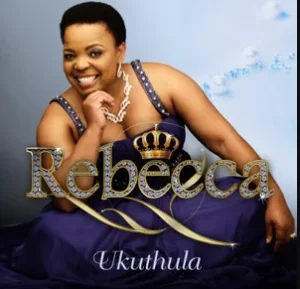 Rebecca Malope, Ukuthula, download ,zip, zippyshare, fakaza, EP, datafilehost, album, Gospel Songs, Gospel, Gospel Music, Christian Music, Christian Songs