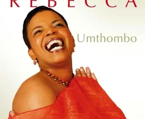 Rebecca Malope, Umthombo, download ,zip, zippyshare, fakaza, EP, datafilehost, album, Gospel Songs, Gospel, Gospel Music, Christian Music, Christian Songs