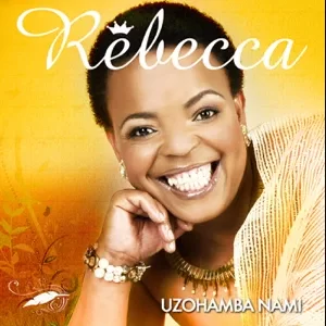 Rebecca Malope, Uzohamba Nami, download ,zip, zippyshare, fakaza, EP, datafilehost, album, Gospel Songs, Gospel, Gospel Music, Christian Music, Christian Songs