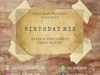 Shaka Da King, Birthday Mix, mp3, download, datafilehost, toxicwap, fakaza, Afro House, Afro House 2021, Afro House Mix, Afro House Music, Afro Tech, House Music