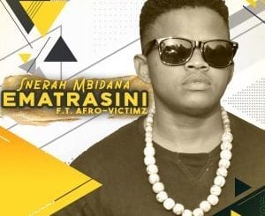 Snerah Mbidana, Ematrasini, Afro Victimz, mp3, download, datafilehost, toxicwap, fakaza, Afro House, Afro House 2021, Afro House Mix, Afro House Music, Afro Tech, House Music