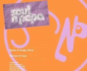 Stoim, Unqle Chriz, Servant Of God, Eltonnick Remixes, download ,zip, zippyshare, fakaza, EP, datafilehost, album, Afro House, Afro House 2021, Afro House Mix, Afro House Music, Afro Tech, House Music