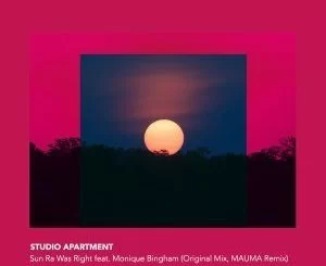 Studio Apartment, Monique Bingham, Sun Ra Was Right, download ,zip, zippyshare, fakaza, EP, datafilehost, album, Afro House, Afro House 2021, Afro House Mix, Afro House Music, Afro Tech, House Music