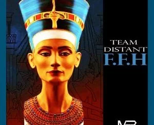 Team Distant, F.F.H, Original Mix, mp3, download, datafilehost, toxicwap, fakaza, Afro House, Afro House 2021, Afro House Mix, Afro House Music, Afro Tech, House Music