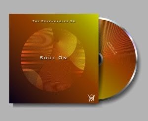 The Expendables SA, Soul On, download ,zip, zippyshare, fakaza, EP, datafilehost, album, Deep House Mix, Deep House, Deep House Music, Deep Tech, Afro Deep Tech, House Music