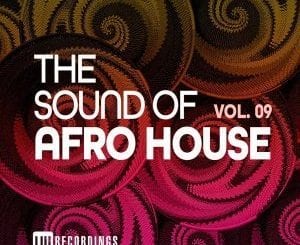 ,The Sound Of, Afro House, Vol. 09, download ,zip, zippyshare, fakaza, EP, datafilehost, album, Afro House, Afro House 2021, Afro House Mix, Afro House Music, Afro Tech, House Music