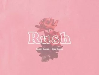 Tondi Rams, Rush, Una Rams, mp3, download, datafilehost, toxicwap, fakaza, Afro House, Afro House 2021, Afro House Mix, Afro House Music, Afro Tech, House Music