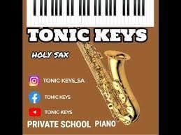 Tonic keys, Holy Sax, mp3, download, datafilehost, toxicwap, fakaza, Afro House, Afro House 2021, Afro House Mix, Afro House Music, Afro Tech, House Music