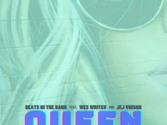 Beats In The Bank, Queen, Wes Writer, JEJ Vinson, mp3, download, datafilehost, toxicwap, fakaza, Afro House, Afro House 2021, Afro House Mix, Afro House Music, Afro Tech, House Music