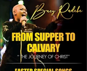 Bucy Radebe, From Supper To Calvary, download ,zip, zippyshare, fakaza, EP, datafilehost, album, Gospel Songs, Gospel, Gospel Music, Christian Music, Christian Songs