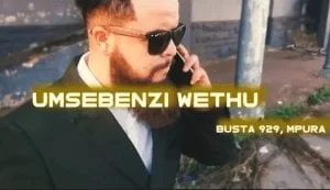Busta 929, Meneer Cee, Umsebenzi Wethu, mp3, download, datafilehost, toxicwap, fakaza, House Music, Amapiano, Amapiano 2021, Amapiano Mix, Amapiano Music