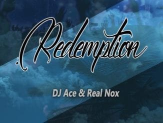 DJ Ace, Real Nox, Redemption, mp3, download, datafilehost, toxicwap, fakaza, House Music, Amapiano, Amapiano 2021, Amapiano Mix, Amapiano Music