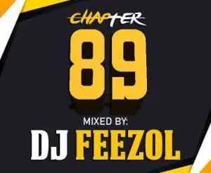 DJ FeezoL, Chapter 89 Mix, mp3, download, datafilehost, toxicwap, fakaza, House Music, Amapiano, Amapiano 2021, Amapiano Mix, Amapiano Music