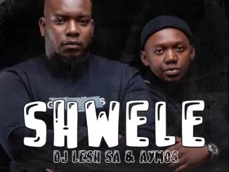 DJ Lesh SA, Shwele, Aymos, mp3, download, datafilehost, toxicwap, fakaza, Afro House, Afro House 2021, Afro House Mix, Afro House Music, Afro Tech, House Music