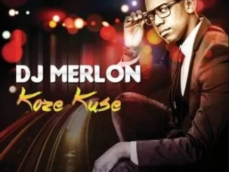 DJ Merlon, Koze Kuse, download ,zip, zippyshare, fakaza, EP, datafilehost, album, Afro House, Afro House 2021, Afro House Mix, Afro House Music, Afro Tech, House Music