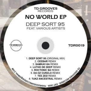 Deep Sort 95, No World, Roctonic SA Remix, mp3, download, datafilehost, toxicwap, fakaza, Deep House Mix, Deep House, Deep House Music, Deep Tech, Afro Deep Tech, House Music