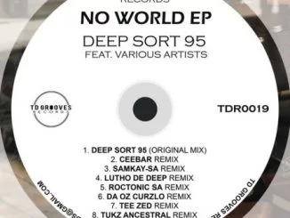 Deep Sort 95, No World, Roctonic SA Remix, mp3, download, datafilehost, toxicwap, fakaza, Deep House Mix, Deep House, Deep House Music, Deep Tech, Afro Deep Tech, House Music