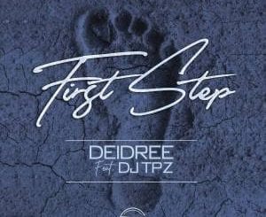 Deidree, First Step, DJ TPZ, Teardrops Cover, mp3, download, datafilehost, toxicwap, fakaza, Afro House, Afro House 2021, Afro House Mix, Afro House Music, Afro Tech, House Music