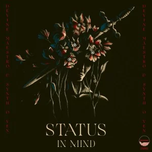 Devine Maestro, Synth-O-Ven, Status In Mind, download ,zip, zippyshare, fakaza, EP, datafilehost, album, Deep House Mix, Deep House, Deep House Music, Deep Tech, Afro Deep Tech, House Music