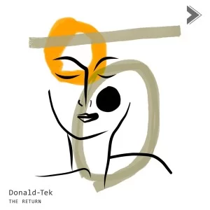 Donald-tek, The Return, download ,zip, zippyshare, fakaza, EP, datafilehost, album, Deep House Mix, Deep House, Deep House Music, Deep Tech, Afro Deep Tech, House Music