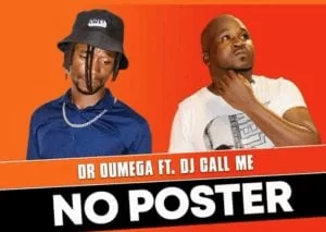 Dr Oumega Vision, No Poster, DJ Call Me, mp3, download, datafilehost, toxicwap, fakaza, Afro House, Afro House 2021, Afro House Mix, Afro House Music, Afro Tech, House Music