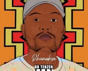 Dr Tebzen, Phuma Kim, Nokwazi, mp3, download, datafilehost, toxicwap, fakaza, Afro House, Afro House 2021, Afro House Mix, Afro House Music, Afro Tech, House Music