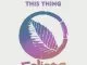 Jimpster, Rich Medina, This Thing, download ,zip, zippyshare, fakaza, EP, datafilehost, album, Deep House Mix, Deep House, Deep House Music, Deep Tech, Afro Deep Tech, House Music