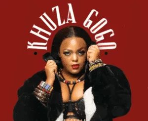 KHUZA GOGO, Amapiano 2021, mp3, download, datafilehost, toxicwap, fakaza, House Music, Amapiano, Amapiano 2021, Amapiano Mix, Amapiano Music